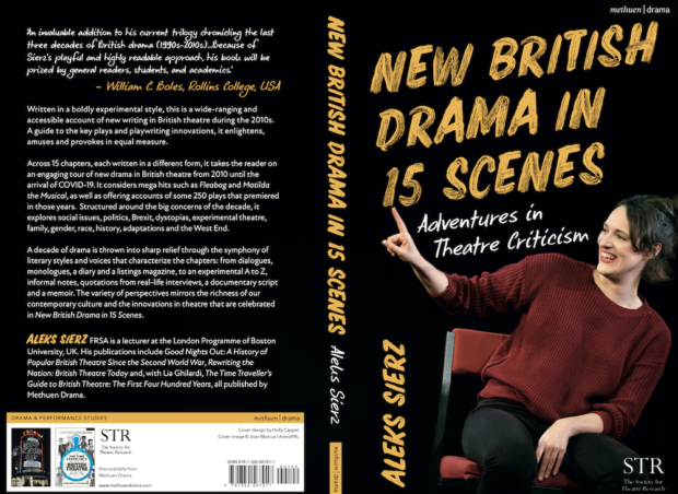 New British Drama in 15 Scenes: Adventures in Theatre Criticism by Aleks Sierz